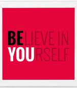 Believe in You  Office White Framed Wall Hanging Art Print for Office  Home Reading Room  ( 8x8 ) Inch
