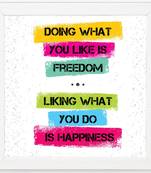 Do What you Like  Office White Framed Wall Hanging Art Print for Office  Home Reading Room  ( 8x8 ) Inch