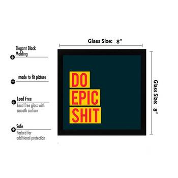 Do Epic Shit  Office Black Framed Wall Hanging Art Print for Office  Home Reading Room  ( 8x8 ) Inch 3