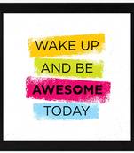 Awesome Today  Office Black Framed Wall Hanging Art Print for Office  Home Reading Room  ( 8x8 ) Inch