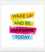 Awesome Today  Office White Framed Wall Hanging Art Print for Office  Home Reading Room  ( 8x8 ) Inch