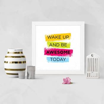 Awesome Today  Office White Framed Wall Hanging Art Print for Office  Home Reading Room  ( 8x8 ) Inch 2