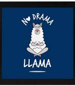 No Drama  Office Black Framed Wall Hanging Art Print for Office  Home Reading Room  ( 8x8 ) Inch