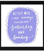 Vibe Changing Quote Sunday  Office Black Framed Wall Hanging Art Print for Office  Home Reading Room  ( 8x8 ) InchChant 