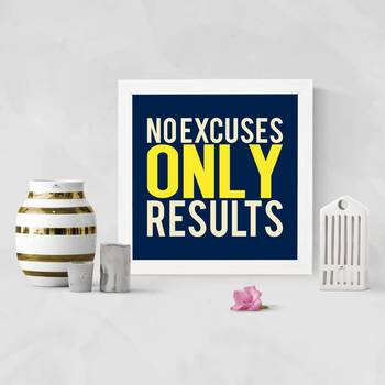 No Excuses  Office White Framed Wall Hanging Art Print for Office  Home Reading Room  ( 8x8 ) Inch 2