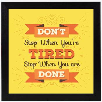 DontStop When You're Tired  Motivational Black Framed Wall Hanging Art Print for Office  Home Reading Room 1