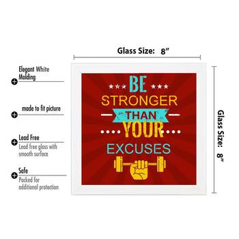 Be Stronger Than Your Excuses  Motivational White Framed Wall Hanging Art Print for Office  Home Reading Room 3