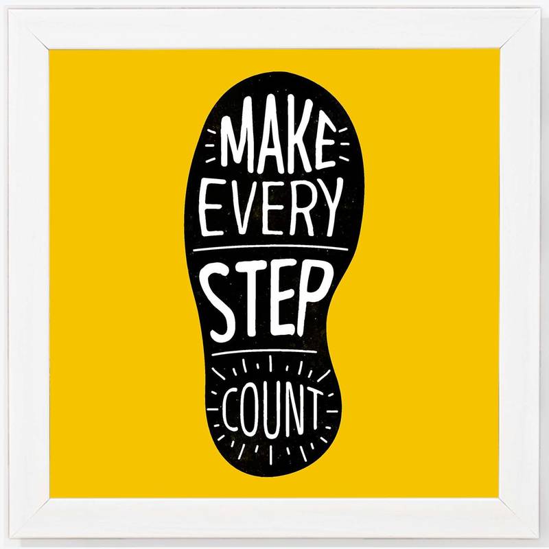 Make Every Step Count  Motivational White Framed Wall Hanging Art Print for Office  Home Reading Room  ( 8x8 ) Inch