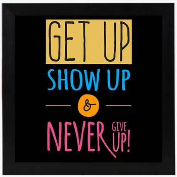 Never Give Up  Motivational Black Framed Wall Hanging Art Print for Office  Home Reading Room  ( 8x8 ) Inch 1