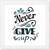 Never Give up  Motivational White Framed Wall Hanging Art Print for Office  Home Reading Room  ( 8x8 ) Inch