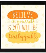 Believe In Yourself You'll Be Unstoppable  Motivational Black Framed Wall Hanging Art Print for Office  Home