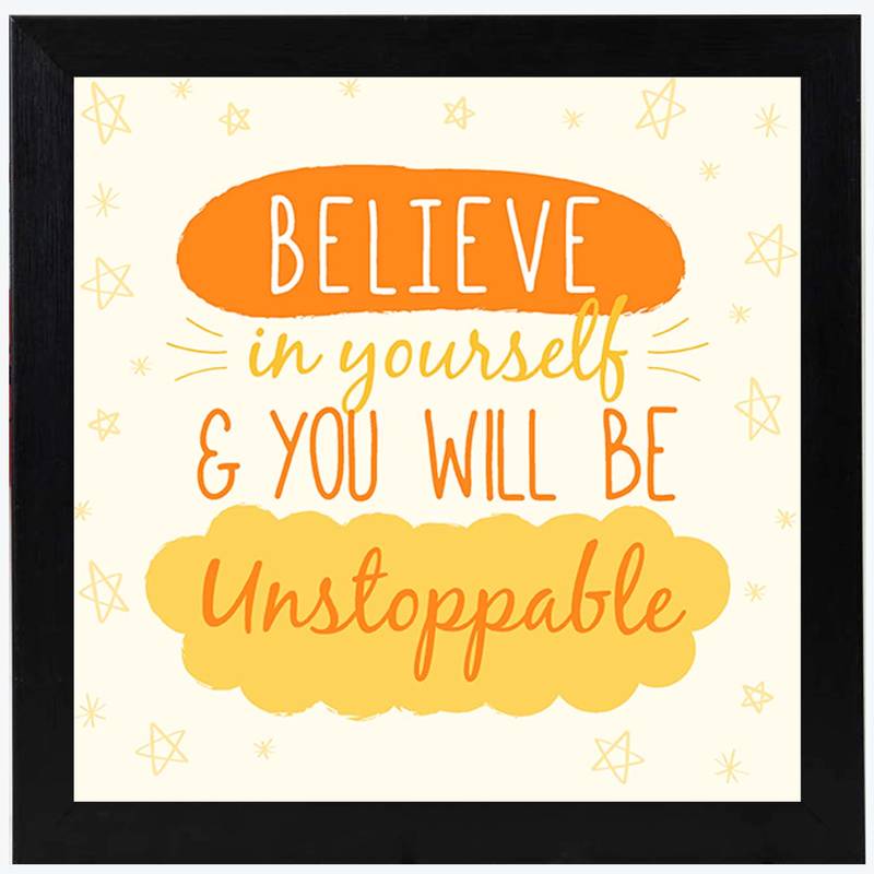 Believe In Yourself You'll Be Unstoppable  Motivational Black Framed Wall Hanging Art Print for Office  Home
