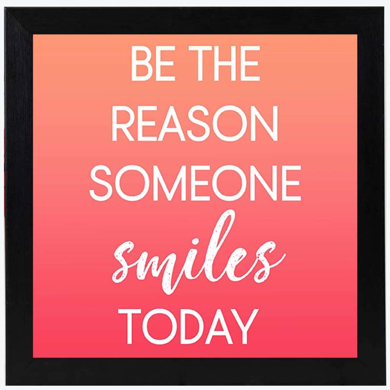 Smiles Today  Motivational Black Framed Wall Hanging Art Print for Office  Home Reading Room  ( 8x8 ) Inch