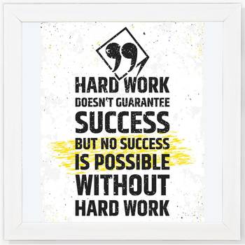 Hard work Success  Motivational White Framed Wall Hanging Art Print for Office  Home Reading Room  ( 8x8 ) Inch 1