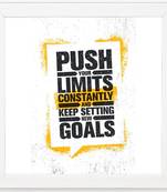 push your limit constantly  Motivational White Framed Wall Hanging Art Print for Office  Home Reading Room