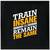 Train insane or remain same  Motivational Black Framed Wall Hanging Art Print for Office  Home Reading Room