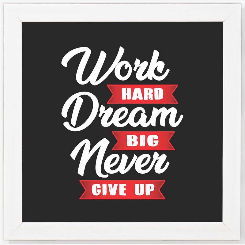 Work Hard Dream Big Motivational White Framed Wall Hanging Art Print ...