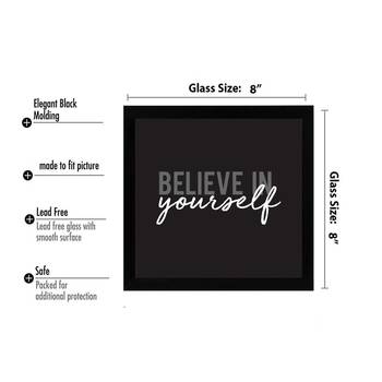 Believe in Yourself  Motivational Black Framed Wall Hanging Art Print for Office  Home Reading Room  ( 8x8 ) Inch 3