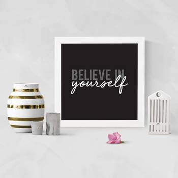 Believe in Yourself  Motivational White Framed Wall Hanging Art Print for Office  Home Reading Room  ( 8x8 ) Inch 2