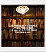 A Reader lives a Thousand Lives  Motivational White Framed Wall Hanging Art Print for Office  Home Reading Room