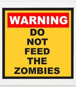 Warning  Do not Feed the Zombies  Motivational White Framed Wall Hanging Art Print for Office  Home Reading Room