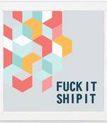 Ship it  Motivational White Framed Wall Hanging Art Print for Office  Home Reading Room  ( 8x8 ) Inch