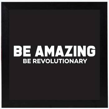 Be Amazing Be Revolutionary  Motivational Black Framed Wall Hanging Art Print for Office  Home Reading Room 1