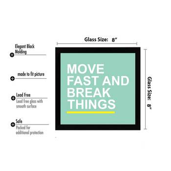 Move Fast and Break Things  Motivational Black Framed Wall Hanging Art Print for Office  Home Reading Room 3