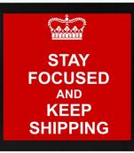 Stay Focused and Keep Shipping  Motivational Black Framed Wall Hanging Art Print for Office  Home Reading Room