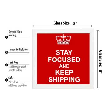 Stay Focused and Keep Shipping  Motivational White Framed Wall Hanging Art Print for Office  Home Reading Room 3
