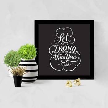 Lets Your Dream Be Bigger than your Fear  Motivational Black Framed Wall Hanging Art Print for Office  Home 2