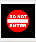 Do Not Enter    Humour White Framed Wall Hanging Art Print for Office  Home Reading Room  ( 8x8 ) Inch