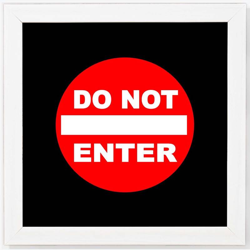 Do Not Enter    Humour White Framed Wall Hanging Art Print for Office  Home Reading Room  ( 8x8 ) Inch