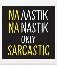 Nastik Sarcasm Tee Shirt Na Aastik Na Nastik Only Sarcastic