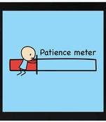 Patience Meter  Humour Black Framed Wall Hanging Art Print for Office  Home Reading Room  ( 8x8 ) Inch
