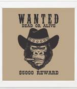 Wanted Dead or Alive  Humour White Framed Wall Hanging Art Print for Office  Home Reading Room  ( 8x8 ) Inch