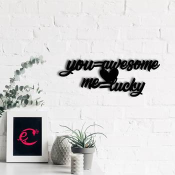 eCraftIndia  You Awesome  Me Lucky  Love Theme Black Engineered Wood Wall Art Cutout  Ready to Hang Home DECOR 1