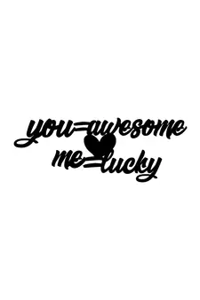 eCraftIndia  You Awesome  Me Lucky  Love Theme Black Engineered Wood Wall Art Cutout  Ready to Hang Home DECOR