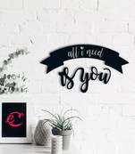 eCraftIndia  All I need is You  Love Theme Black Engineered Wood Wall Art Cutout  Ready to Hang Home DECOR