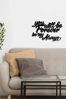 You Will be Forever  Be My Always  Love Theme Black Engineered Wood Wall Art Cutout  Ready to Hang Home DECOR