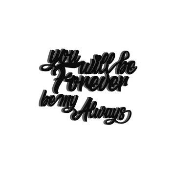 You Will be Forever  Be My Always  Love Theme Black Engineered Wood Wall Art Cutout  Ready to Hang Home DECOR 6