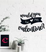 eCraftIndia  Would You Be My Valentine  Black Engineered Wood Wall Art Cutout  Ready to Hang Home DECOR